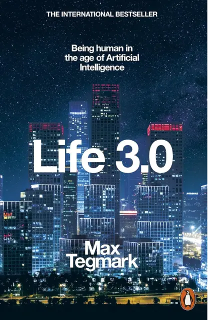 Book name: Life 3.0 by Max Tegmark